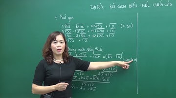Rút gọn biểu thức chứa căn bậc hai - Toán 9 - Cô Bùi Thanh Bình - HOCMAI