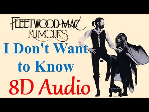 FleetWood Mac - I Don't Want to Know (8D Audio) ReMaster | Rumours