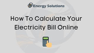 Calculate Your Electricity Bill Online
