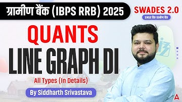 IBPS RRB PO & Clerk 2025 | Quants LINE GRAPH DI (All Types (In Details) | By Siddharth Srivastava