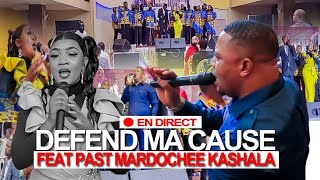 🔴DEFEND MA CAUSE |PST  MARDOCHEE KASHALA | SR FLORETTE KONDE |FR JEAN ELONGA 🔥🔥EN FEAT