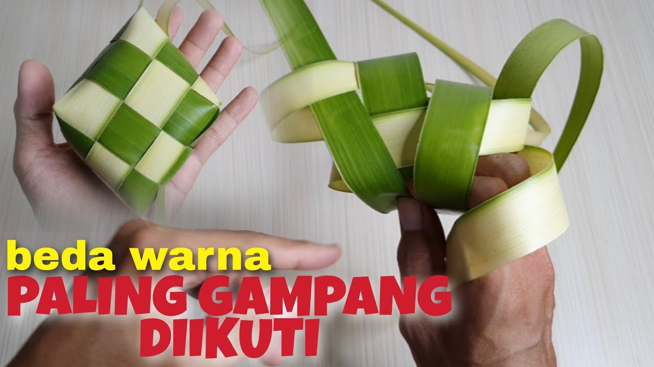 PANTAS GAGAL TERUS, TERNYATA BEGINI CARA TERMUDAH BUAT KETUPAT DUA WARNA