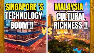 Singapore’s Technology Boom Vs Malaysia’s Cultural Richness | A Tale of Two Nations !!