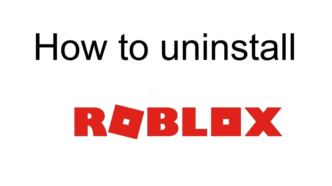 How To Uninstall Roblox 2018 Youtube - uninstall roblox mac