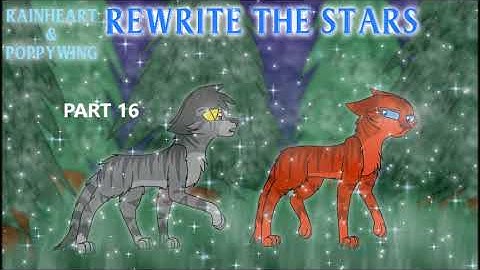 SOB Rainheart and Poppywing MAP: Rewrite the Stars (DONE, IN EDITING)
