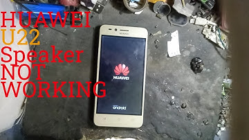 Huawei LUA u22 Speaker Not Working Problem
