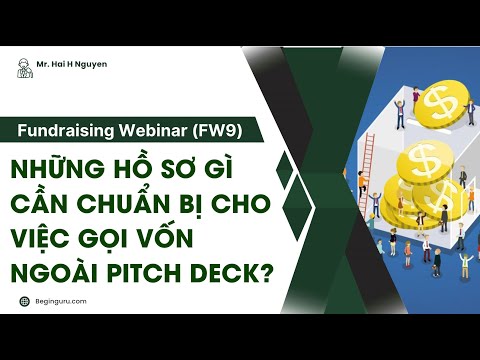 FW9 — Hồ sơ cần chuẩn bị cho gọi vốn ngoài Pitch Deck