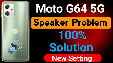 Moto G64 5G Mobile Speaker Sound problem | How to Solve Speaker Problem in Moto G64 5G Mobile