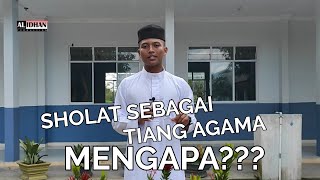 Kultum Ramadhan Mengapa Sholat Menjadi Tiang Agama Oleh Agus Salim