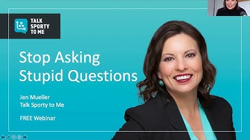 WEBINAR   Stop Asking Stupid Questions