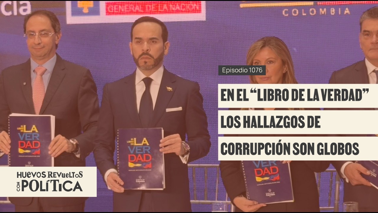 El Libro de la Verdad esclarece muy poco la corrupción de Petro - Huevos Revueltos con Política