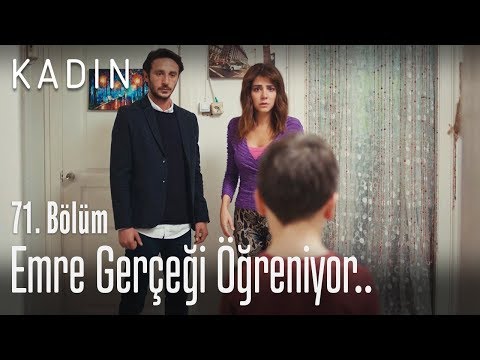 Emre, gerçeği öğreniyor.. - Kadın 71. Bölüm