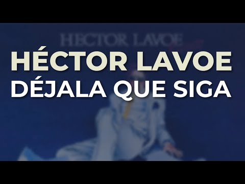 Putar Déjala Que Siga - Héctor Lavoe