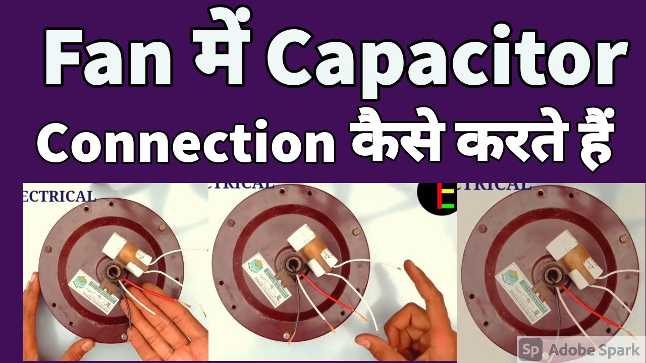 Fan me Capacitor Ka connection kaise kare how to connect condenser to a fan Fan connection