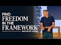 Find Freedom Through God’s Framework | Ed Young