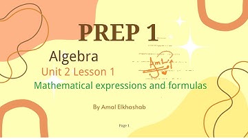 Prep.1/ Lesson 1 / Mathematical Expressions and formulas / Unit 2/ Algebra / First term / Math 