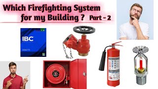 Part-2-Firefighting System Selection l IBC & NFPA Code requirements l Buildings Occupancy Types