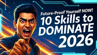 “Master These 10 Skills Before 2026 or Fall Behind”