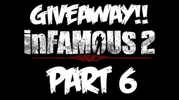 InFAMOUS 2: Walkthrough Part 6 - Let