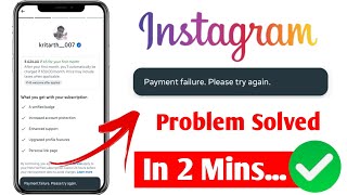 Instagram Meta Verified Payment Failure Please Try Again Problem Solved In 2025