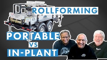 Portable Rollforming vs. In-Plant Rollforming | Which is best?