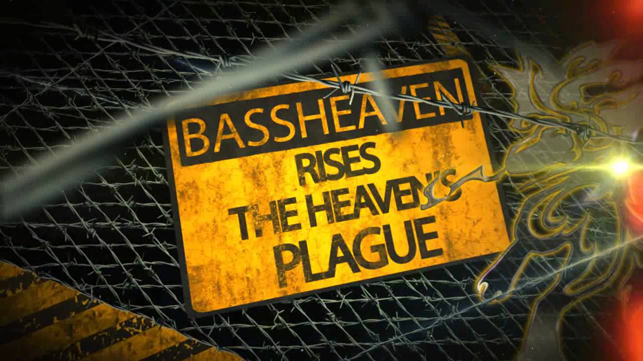 BassHeaven | RisesTHEHEAVEN'S Plague @Try Outs Open + New Project