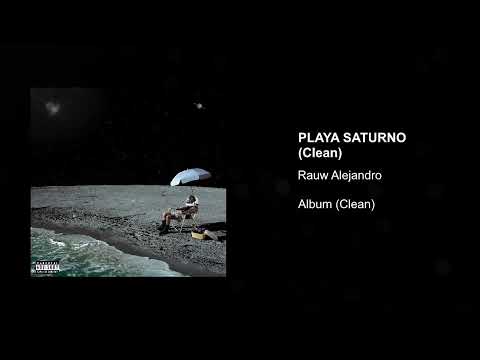 Rauw Alejandro - CUANDO BAJE EL SOL (Clean Version)