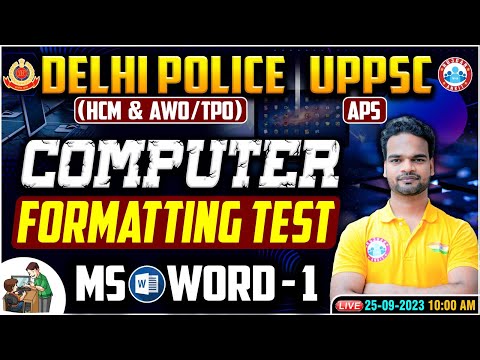Delhi Police HCM Computer, UPPSC APS Computer Formatting Test, MS Word Delhi Police AWO/TPO Computer