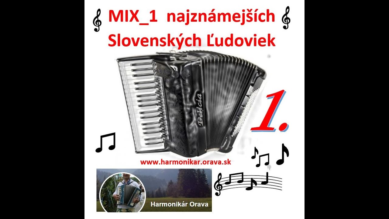 MIX_1 Najznámejších Slovenských Ľudoviek od Harmonikár.Orava.sk
