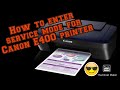 How to enter service mode or maintenance mode for Canon E400 printer