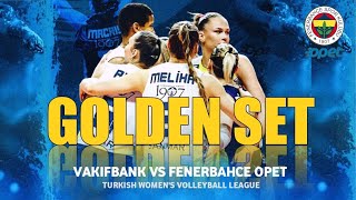 Vakifbank vs. Fenerbahce opet | Golden Set | Turkish Women's Volleyball League  (Play Off 2)
