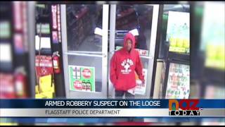 Information Flagstaff Armed Robbery Suspect Still on the Loose News