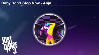 Baby Don’t Stop Now - Anja | Just Dance 3