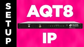 AQT8 Series Video 2 - IP Only