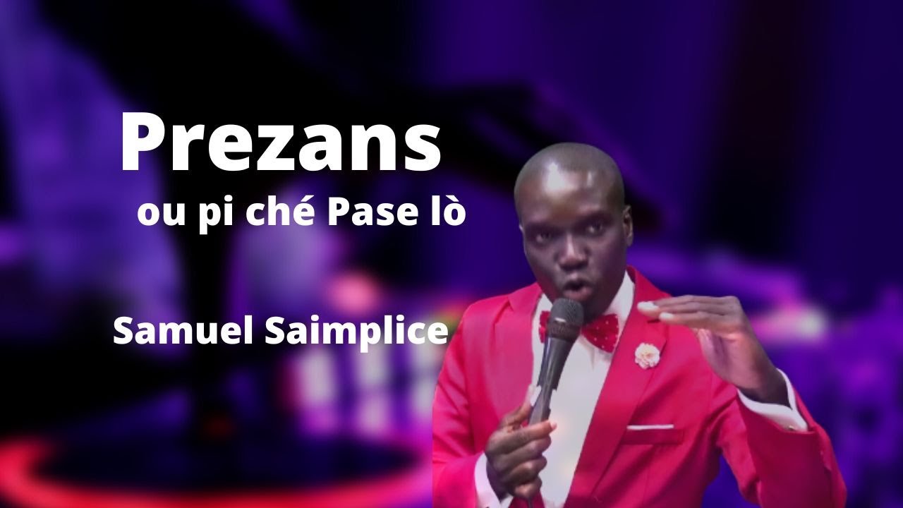 Prezans Ou Pi Ch Pase L Samuel Saimplice YouTube
