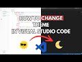 How to change theme in visual studio code