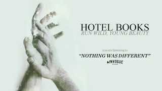 Vignette de la vidéo "Hotel Books "Nothing Was Different""