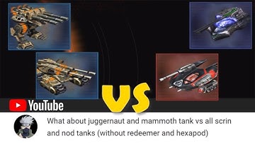 GDI Mammoth & Juggernaut vs Scrin Devourer Tank & Nod Scorpion Tank
