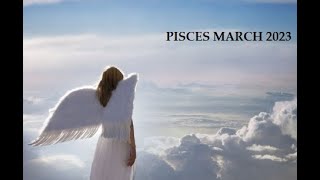 PISCES MARCH 2023 - Letting go of lower vibrational attachments