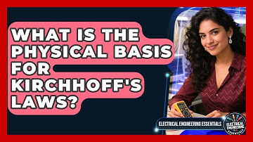 What Is The Physical Basis For Kirchhoff