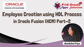 HCM : OIC Integration to Create Employee using HDL - Part 2 | Fox Oracle Apps Solutions