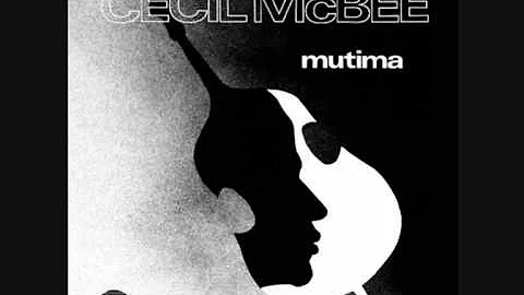 Cecil McBee (Usa, 1974) -  Mutima