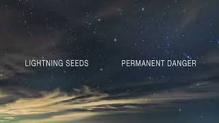 Lightning Seeds - Permanent Danger (Official Audio)