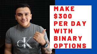 Make $100 Per Day With Binary Options 2021