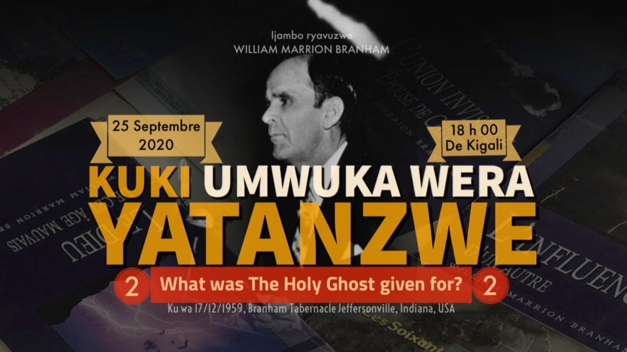 1959_12_17 - KUKI UMWUKA WERA YATANZWE (Igice cya Kabili) -  William Marrion Branham