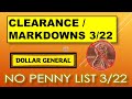 DOLLAR GENERAL MARKDOWN CLEARANCE FOR 3/22 NO NEW PENNY LIST