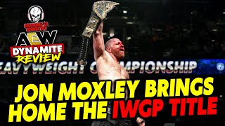 AEW Dynamite 4\/17\/24 Review - JON MOXLEY RETURNS AS IWGP CHAMPION AND AEW DYNASTY PREDICTIONS!