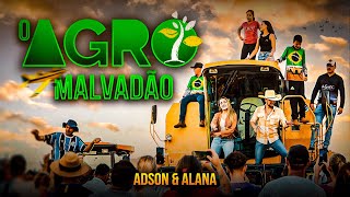 O AGRO MALVADÃO - ADSON & ALANA( clipe oficial 2024 ) lançamento abril sertanejo