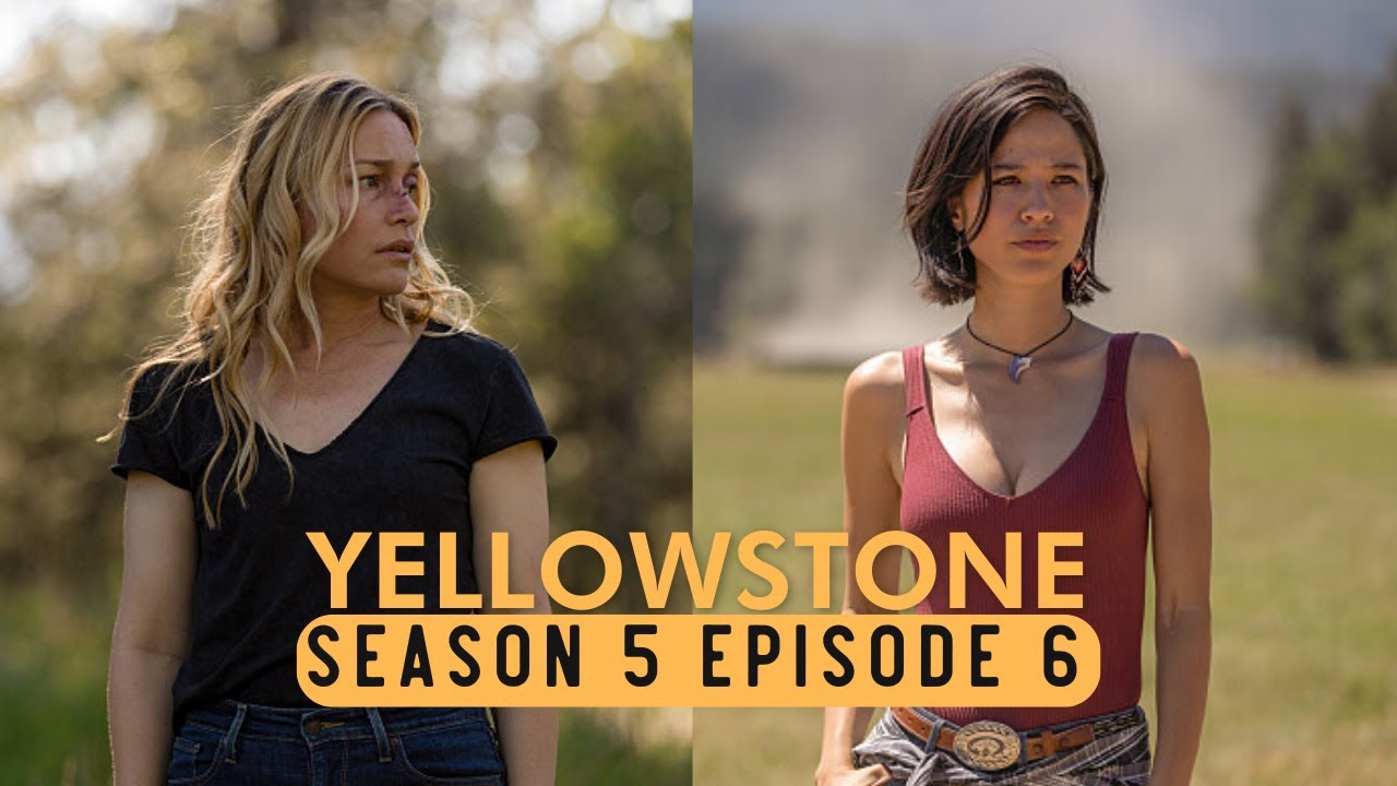 Yellowstone Season 5 Episode 6 Recap A Devastating Death and a Dutton