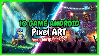 10 Best Offline and Online Pixel Art Android Games Similar to Pokemon screenshot 1